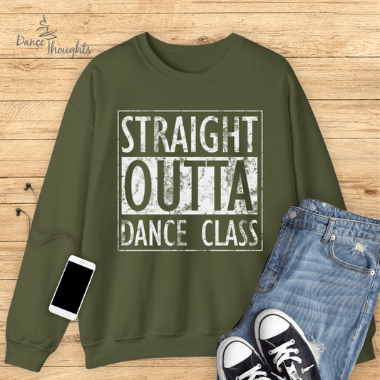 Straight Outta Dance Class Sweatshirt