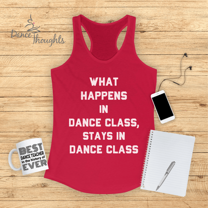 What Happens In Dance Class Tank Top