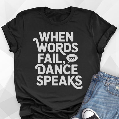 Dance Speaks T-Shirt