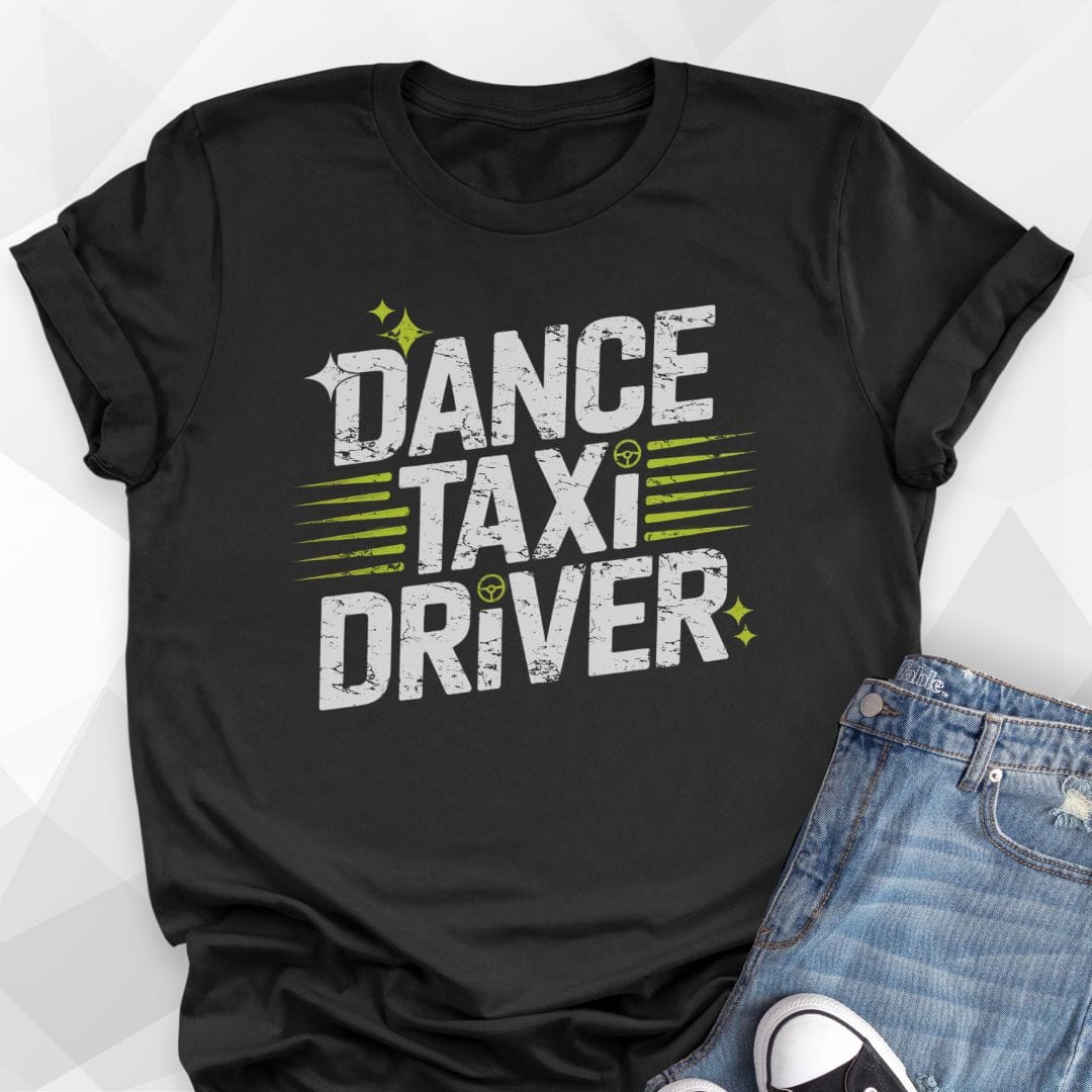 Dance Taxi Driver T-Shirt