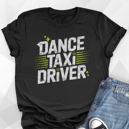 Dance Taxi Driver T-Shirt