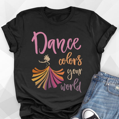 Dance Colors Your World T-shirt