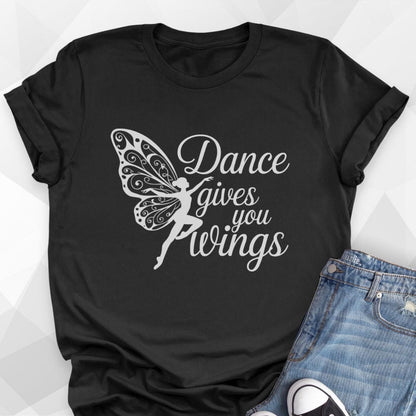 Dance Gives You Wings T-shirt