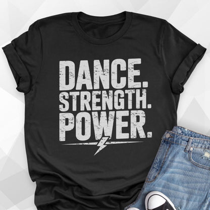 Dance Strength Power T-shirt