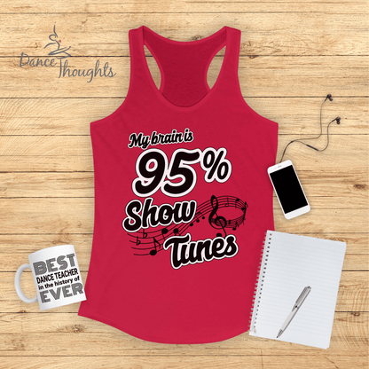 My Brain Is 95% Show Tunes Tank Top