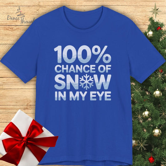 Snow In My Eye T-shirt