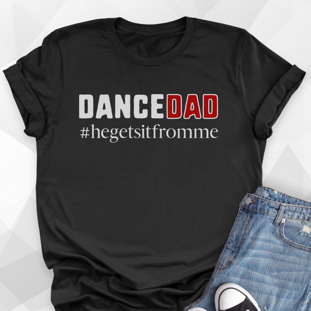 HE Gets It From Me T-Shirt