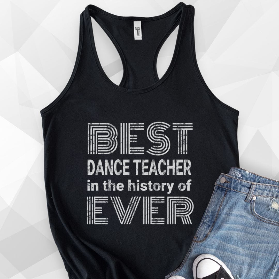 Best Dance Teacher Ever Tank Top - black