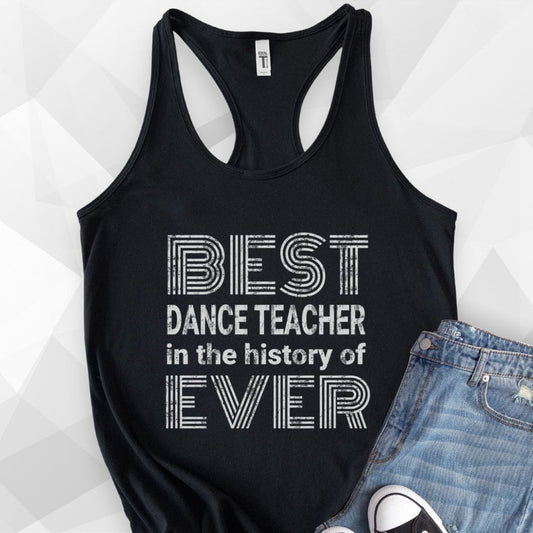 Best Dance Teacher Ever Tank Top - black