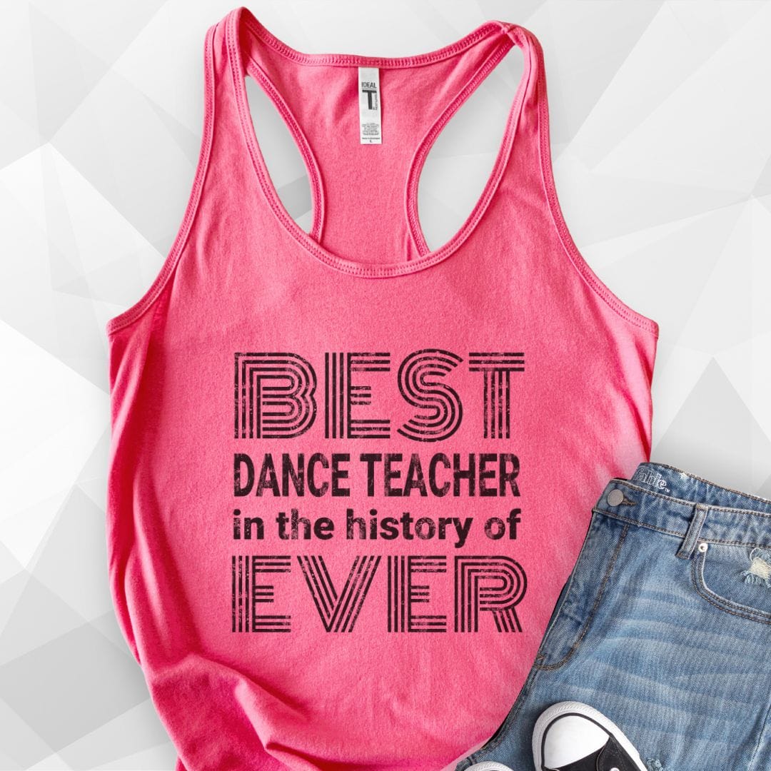 Best Dance Teacher Ever Tank Top - hot pink