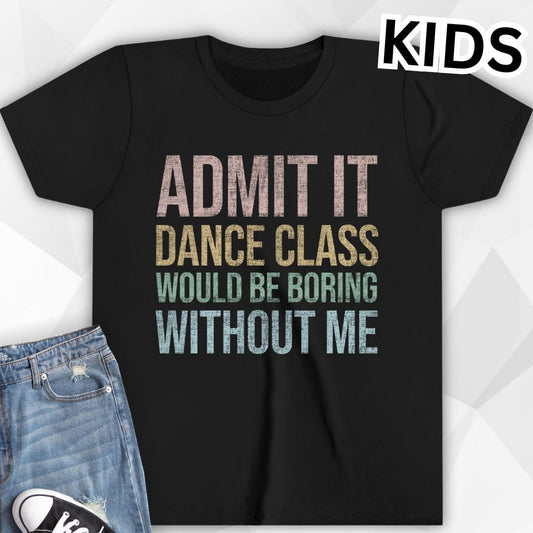 KIDS Admit It T-Shirt