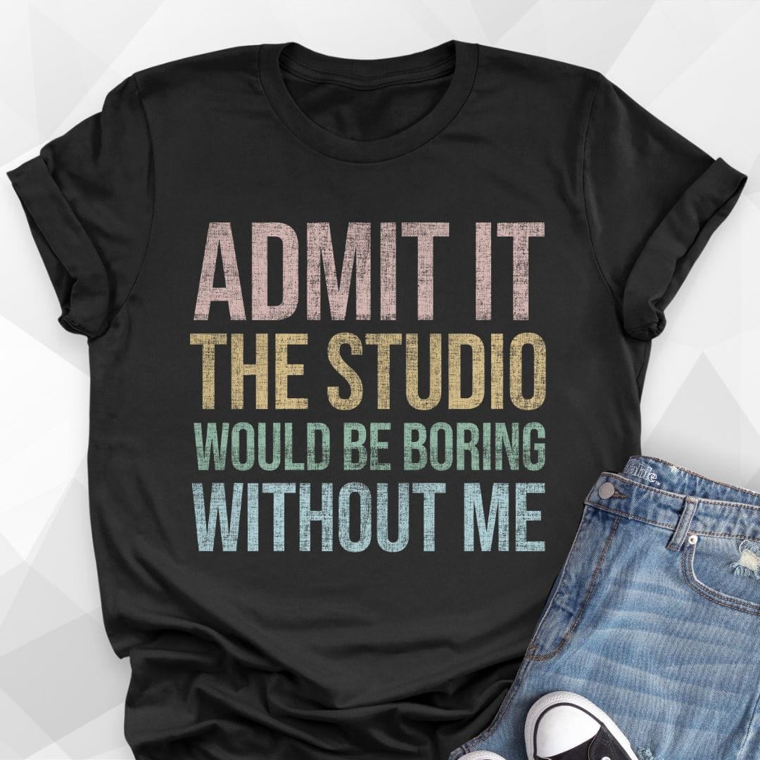 Admit It The Studio T-Shirt