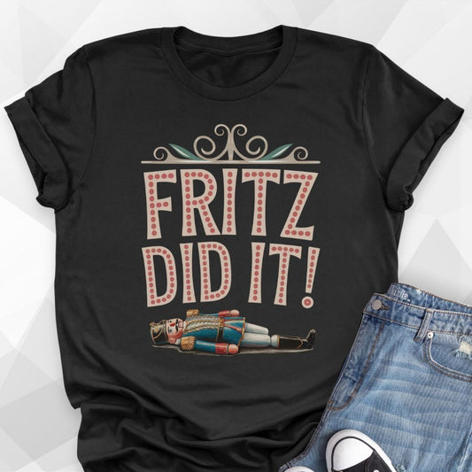 Fritz Did It T-shirt