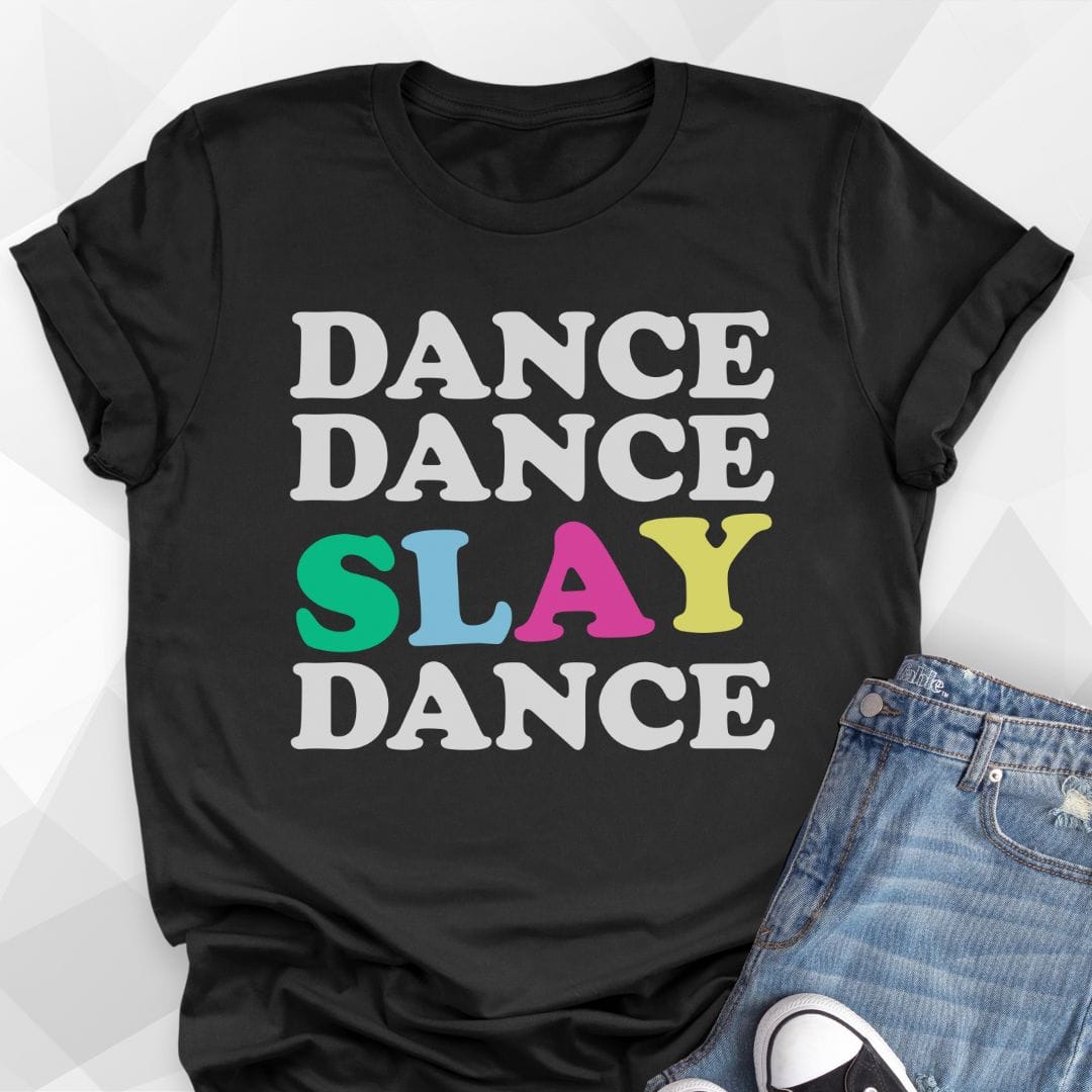 Dance Dance Slay Dance T-shirt