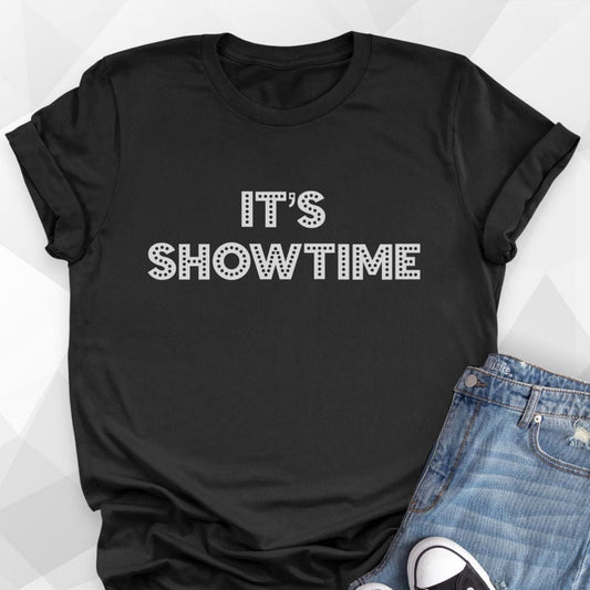 It's Showtime T-shirt