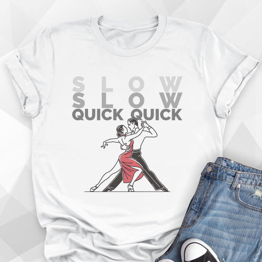 Slow Slow Quick Quick T-shirt