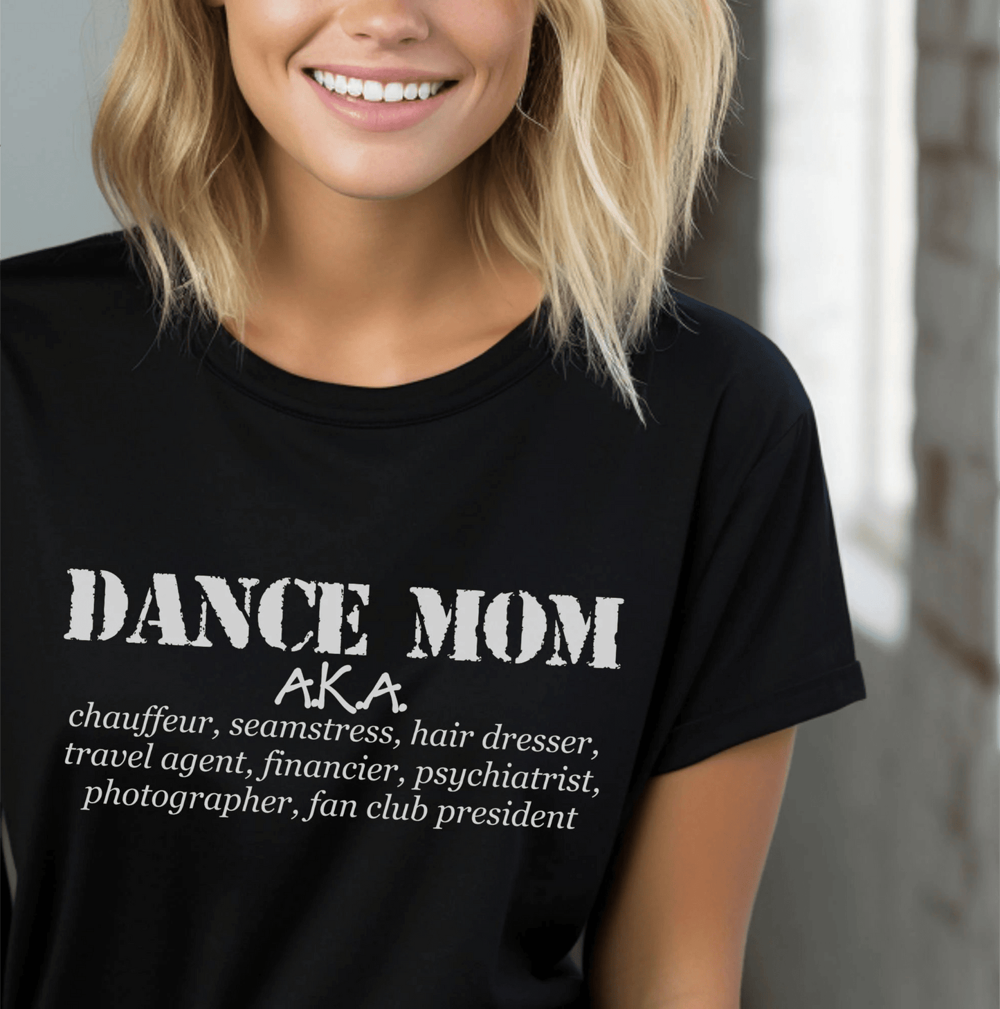 Dance Mom AKA Chauffeur T-Shirt