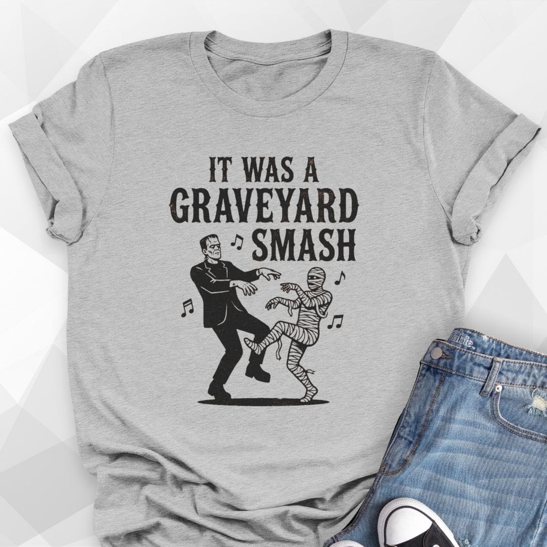 It Was A Graveyard Smash T-Shirt