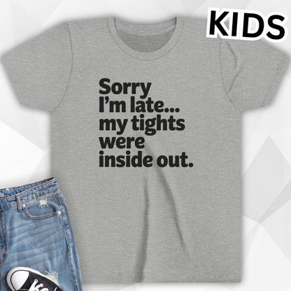 KIDS Sorry I'm Late T-shirt