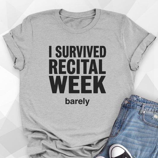 I Survived Recital Week T-Shirt