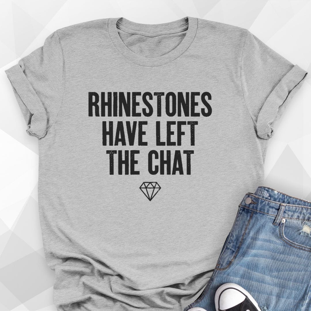 Rhinestones Have Left T-Shirt