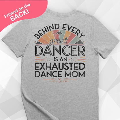 Behind Every Great Dancer BACK PRINT T-shirt