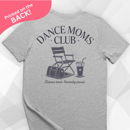 Dance Moms Club BACK PRINT T-shirt