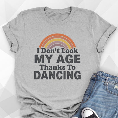 I Don't Look My Age T-Shirt