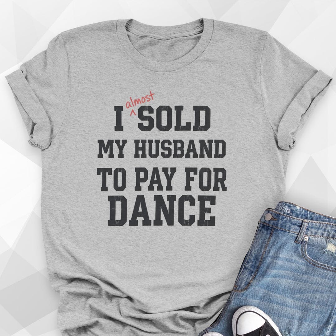 Sold My Husband T-Shirt
