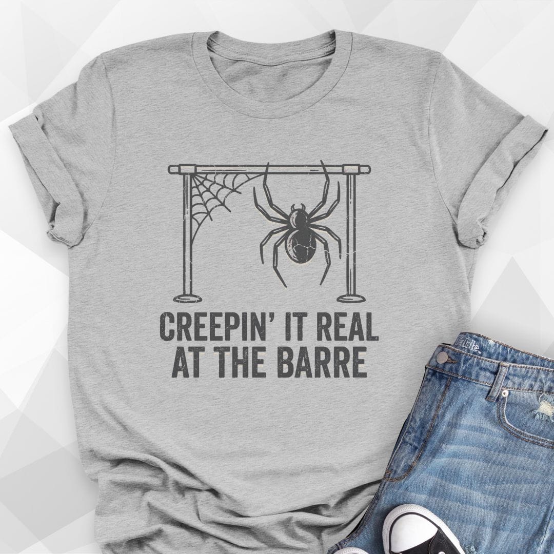 Creepin' It Real At The Barre T-Shirt