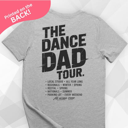 The Dance Dad Tour BACK PRINT T-shirt