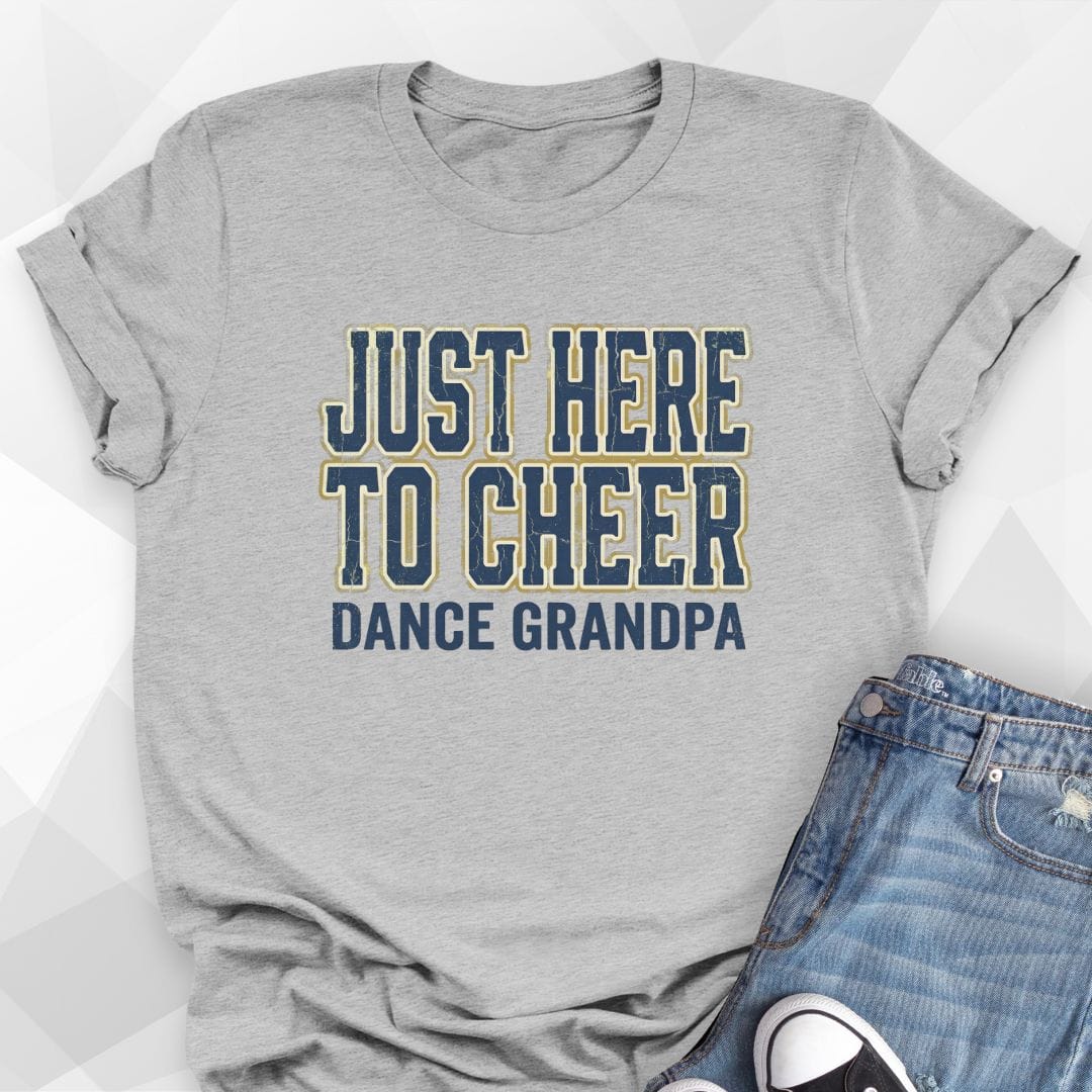 Just Here to Cheer Dance Grandpa T-Shirt