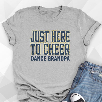 Just Here to Cheer Dance Grandpa T-Shirt