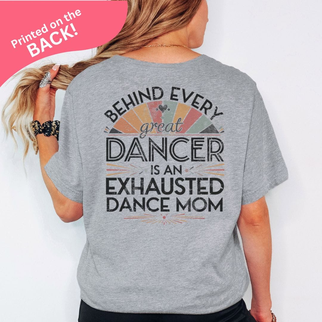 Behind Every Great Dancer BACK PRINT T-shirt