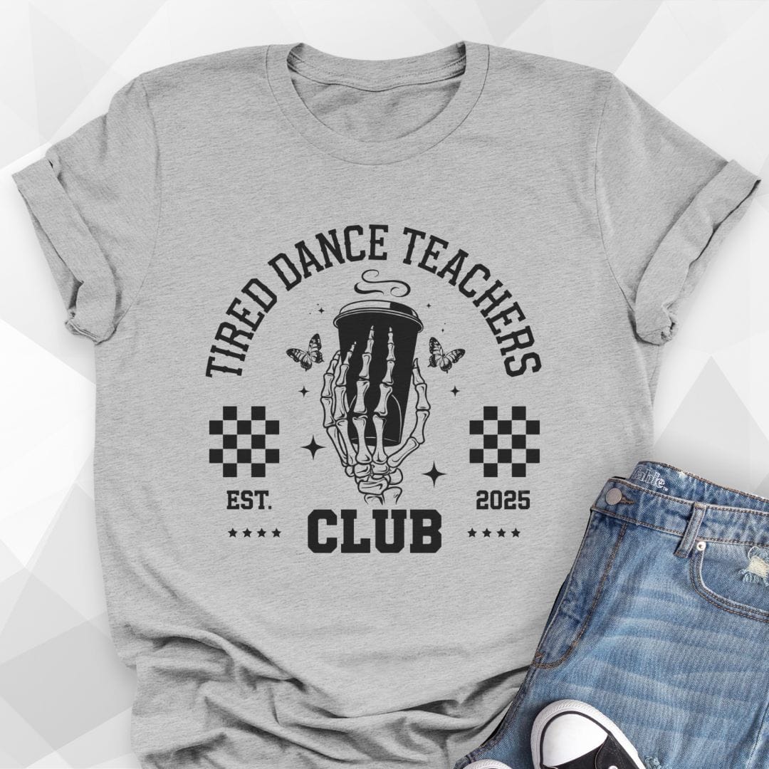 Tired Dance Teachers T-shirt - athletic heather