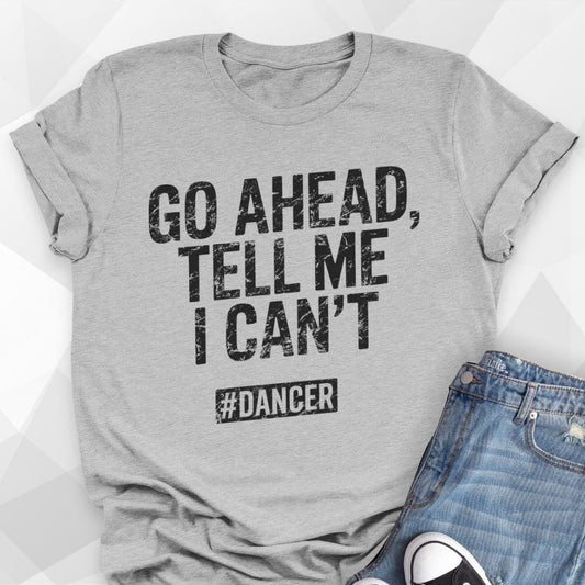 Go Ahead T-shirt