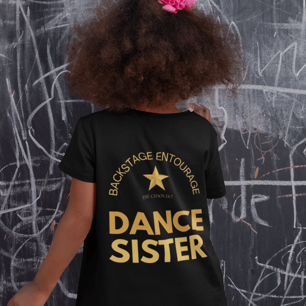 KIDS SIZES Backstage Entourage, Dance Sister T-Shirt
