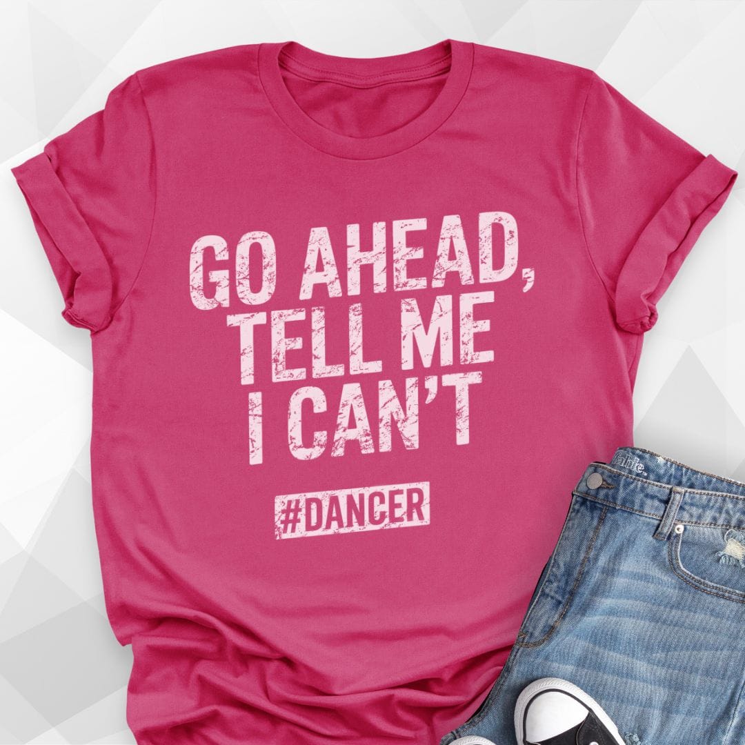 Go Ahead T-shirt