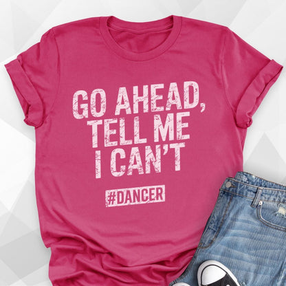 Go Ahead T-shirt