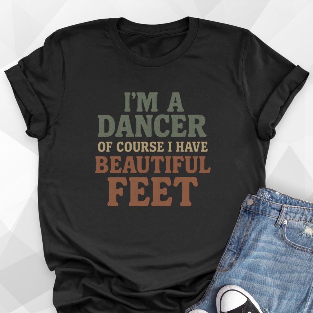 Dancer Beautiful Feet T-Shirt