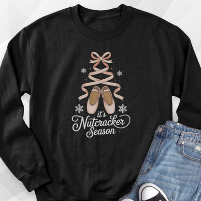 It's Nutcracker Season Sweatshirt