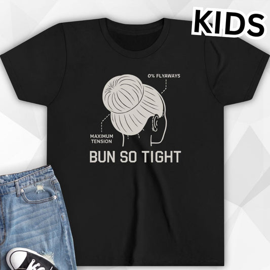 KIDS Bun So Tight T-Shirt