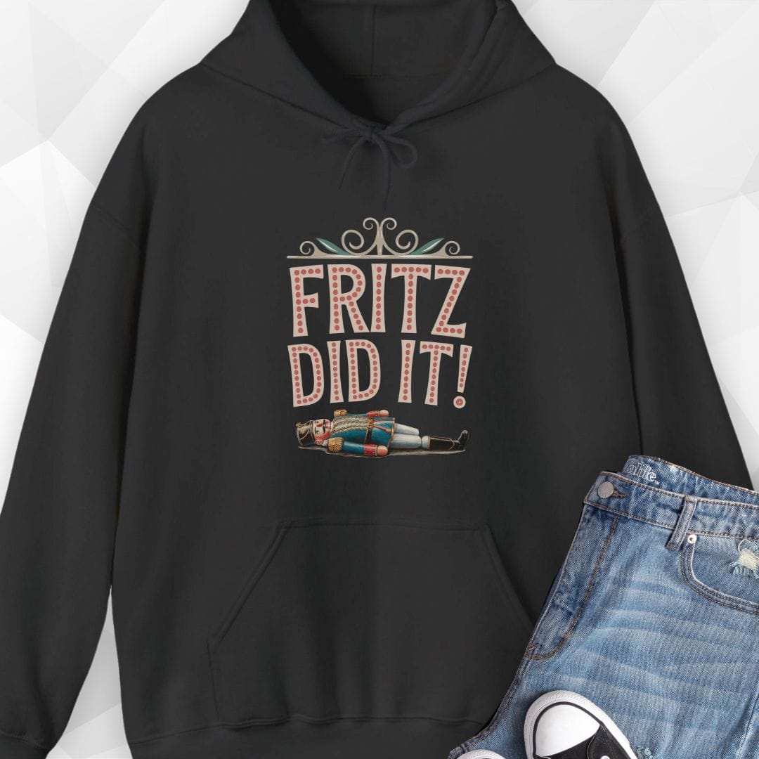 Fritz Did it Hoodie
