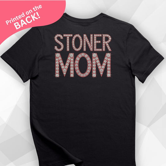Stoner Mom BACK PRINT T-shirt