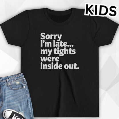 KIDS Sorry I'm Late T-shirt