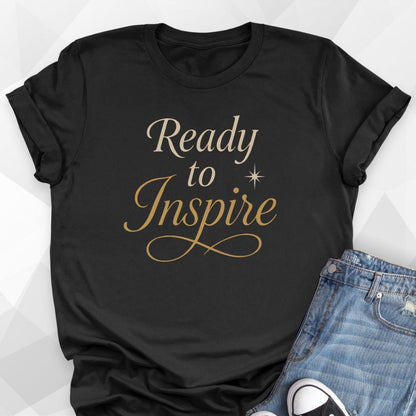 Ready to Inspire T-Shirt