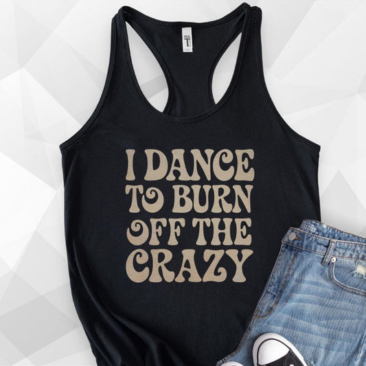Burn Off The Crazy Tank Top - Black