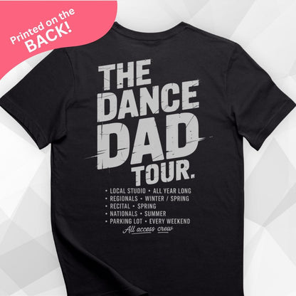 The Dance Dad Tour BACK PRINT T-shirt