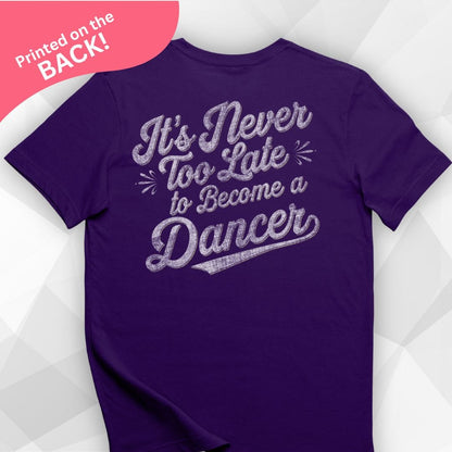 Never Too Late BACK PRINT T-shirt