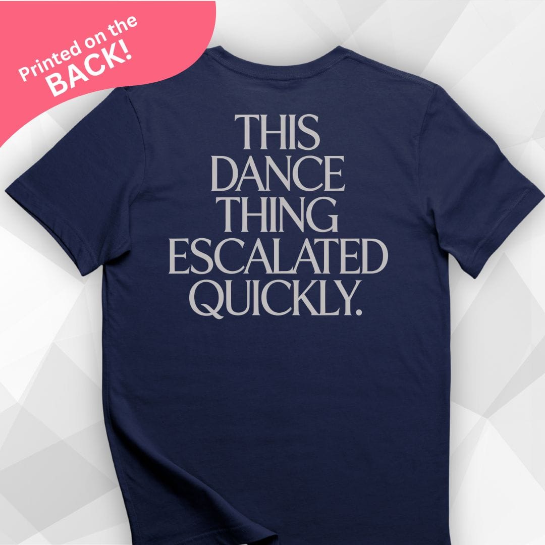 Dance Thing BACK PRINT T-Shirt